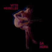 MEIRELLES VITTO  - CD DA HORA