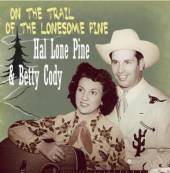 HAL LONE PINE & BETTY COD  - CD ON THE TRAIL OF THE...