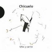 CHICUELO  - CD UNA Y CARNE