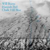 WILL BURNS & HANNAH PEEL  - CD CHALK HILL BLUE