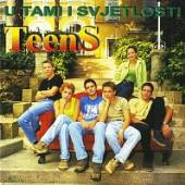 TEENS  - CD U TAMI I SVJETLOSTI