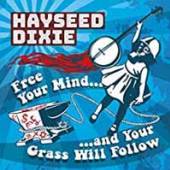 HAYSEED DIXIE  - VINYL FREE YOUR MIND..