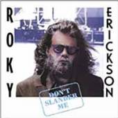 ROKY ERICKSON  - 2xVINYL DONT SLANDER ME(2LP) [VINYL]