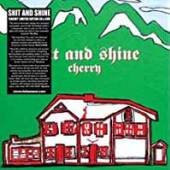 SHIT AND SHINE  - CD+DVD CHERRY