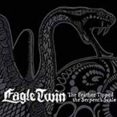 EAGLE TWIN  - CD FEATHER TIPPED THE SERPENT'S SCALE