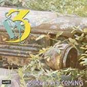 THREE  - VINYL DARK DAYS COMING [VINYL]
