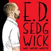 SEDGWICK EDIE  - VINYL WE WEAR WHITE [VINYL]