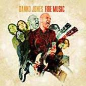 DANKO JONES  - VINYL FIRE MUSIC (LI..