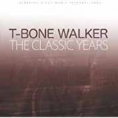 WALKER T-BONE  - 2xCD CLASSIC YEARS