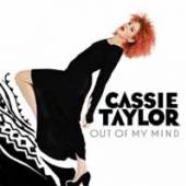 CASSIE TAYLOR  - VINYL OUT OF MY MIND [VINYL]