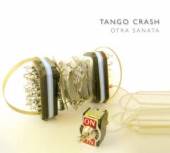 TANGO CRASH  - CD OTRA SANATA