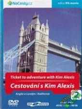  Cestování s Kim Alexis 2 - Anglie a Londýn / Kalifornie (Ticket to Adventute with Kim Alexis) DVD - supershop.sk