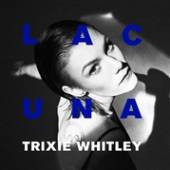 WHITLEY TRIXIE  - VINYL LACUNA-GATEFOLD/DOWNLOAD- [VINYL]