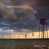 SAD PLANETS  - CD AKRON, OHIO