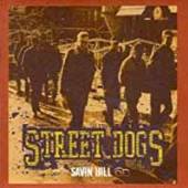 STREET DOGS  - VINYL SAVIN HILL [VINYL]
