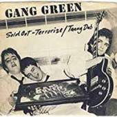 GANG GREEN  - SI SOLD OUT /7