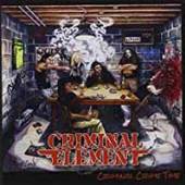 CRIMINAL ELEMENT  - VINYL CRIMINAL CRIME TIME [VINYL]