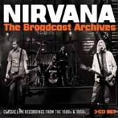 NIRVANA  - CD THE BROADCAST ARCHIVES (3CD)