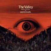 WHITECHAPEL  - VINYL VALLEY [VINYL]