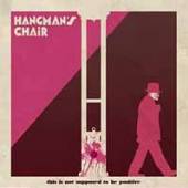 HANGMAN'S CHAIR  - 2xVINYL THIS IS NOT ..