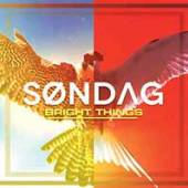 SONDAG  - CD BRIGHT THINGS