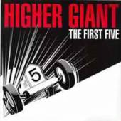 HIGHER GIANT  - SI FIRST FIVE /7