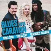 ZITO MIKE & VANJA SKY &  - 2xCD+DVD BLUES CARAVAN.. -CD+DVD-