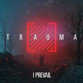 I PREVAIL  - CD TRAUMA