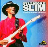 FILLMORE SLIM  - CD FUNKY MAMA'S HOUSE