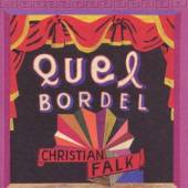 FALK CHRISTIAN  - CD QUEL BORDEL