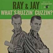 RAY & JAY  - SI WHAT'S BUZZIN'.. -EP- /7