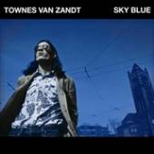 VAN ZANDT TOWNES  - VINYL SKY BLUE [VINYL]