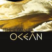 OCEAN /PETR MUK/  - CD FEMME FATALE
