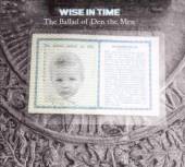 WISEINTIME  - CD BALLAD OF DEN THE MEN