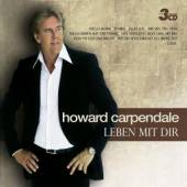 CARPENDALE HOWARD  - 3xCD LEBEN MIT DIR