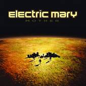 ELECTRIC MARY  - CD MOTHER
