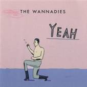 WANNADIES  - VINYL YEAH -COLOURED- [VINYL]