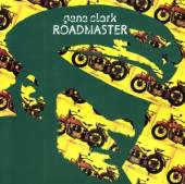 CLARK GENE  - CD ROADMASTER