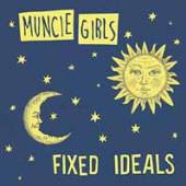 MUNCIE GIRLS  - VINYL FIXED IDEALS [VINYL]