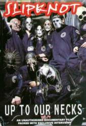  SLIPKNOT - UP TO OUR NECKS - suprshop.cz