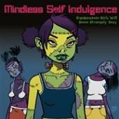 MINDLESS SELF INDULGENCE  - VINYL FRANKENSTEIN GIRLS.. -HQ- [VINYL]