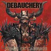DEBAUCHERY  - VINYL KINGS OF CARNAGE [VINYL]