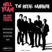 ROYAL HANGMEN  - VINYL HELL YEAH! AN 80'S GARAGE [VINYL]
