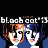 BLACK CAT #13  - SI I BLAST OFF /7