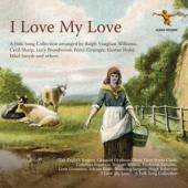 VAUGHAN WILLIAMS R.  - CD I LOVE MY LOVE - A..