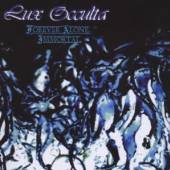 LUX OCCULTA  - CD FOREVER ALONE..IMMORTAL