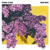 SCHOOL IS COOL  - CD GOOD NEWS