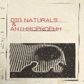 BIG NATURALS  - VINYL AND ANTHROPROPHH [VINYL]