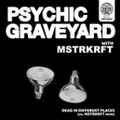 PSYCHIC GRAVEYARD  - CM DEAD IN DIFFERENT PLACES