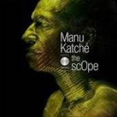 KATCHE MANU  - CD SCOPE